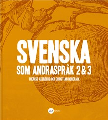 Svenska som andraspråk 2 & 3.
