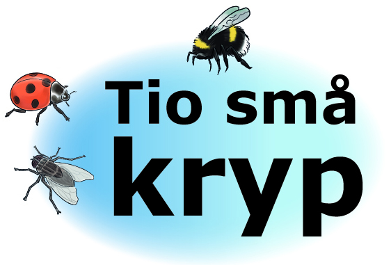 Bild med texten Tio små kryp. Illustrationer på en humla, en nyckelpiga och en fluga.