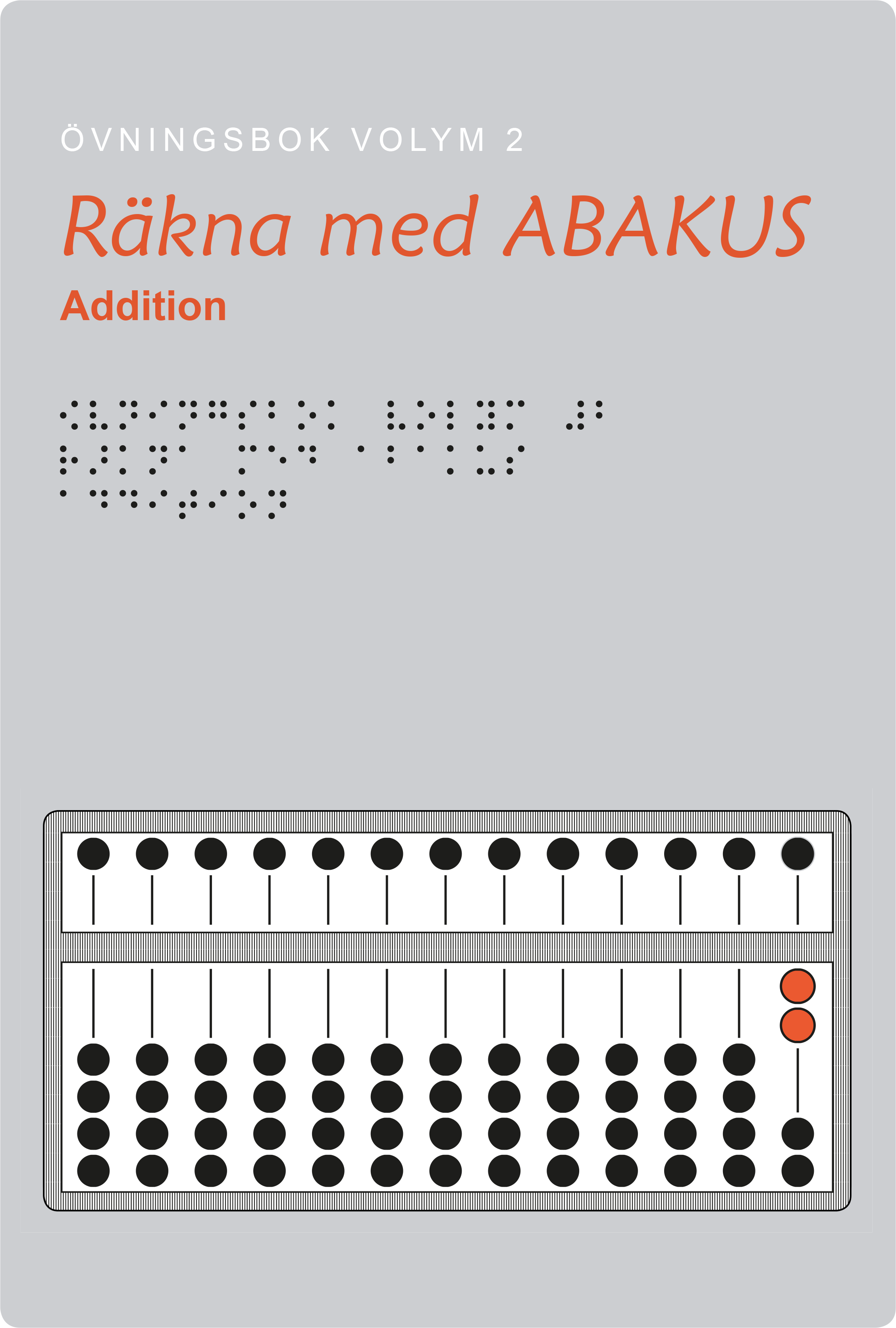 Räkna med abakus – övningsbok med punktskrift och svartskrift.